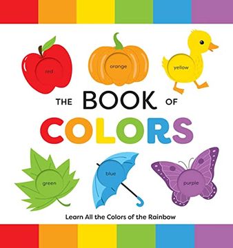 portada The Book of Colors: Learn all the Colors of the Rainbow (en Inglés)