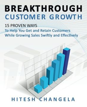 portada Breakthrough Customer Growth: 15 Proven Ways to Help You Get and Retain Customers  While Growing Sales Swiftly and Effectively