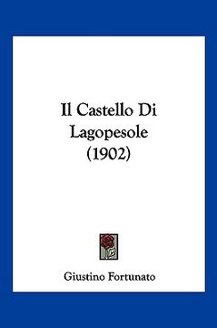 portada Il Castello Di Lagopesole (1902) (en Italiano)