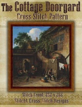 portada The Cottage Dooryard Cross Stitch Pattern (en Inglés)