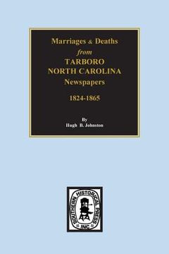 portada Death & Marriages from Tarboro, North Carolina Newspapers, 18241-1865 (in English)