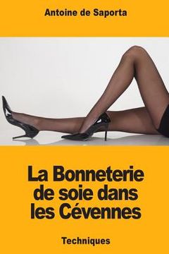 portada La Bonneterie de soie dans les Cévennes (en Francés)