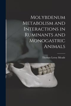 portada Molybdenum Metabolism and Interactions in Ruminants and Monogastric Animals (en Inglés)