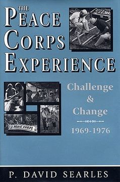 portada the peace corps experience: challenge and change, 1969-1976 (en Inglés)