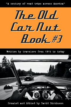 portada The Old Car Nut Book #3: "A century of road trips across America" (en Inglés)