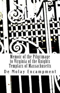 portada Memoir of the Pilgrimage to Virginia of the Knights Templars of Massachusetts (en Inglés)