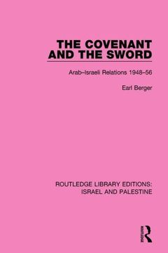 portada The Covenant and the Sword: Arab-Israeli Relations, 1948-56 (en Inglés)