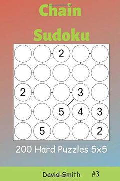 portada Chain Sudoku - 200 Hard Puzzles 5x5 Vol. 3 (en Inglés)