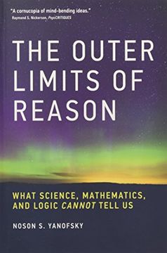 portada The Outer Limits of Reason: What Science, Mathematics, and Logic Cannot Tell Us (MIT Press)