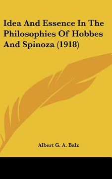 portada idea and essence in the philosophies of hobbes and spinoza (1918) (en Inglés)