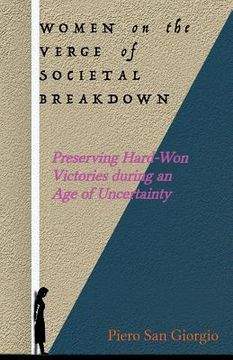 portada Women on the Verge of Societal Breakdown: Preserving Hard-Won Freedoms during an Age of Uncertainty (en Inglés)