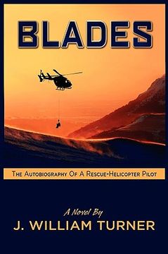 portada blades the autobiography of a rescue-helicopter pilot (en Inglés)