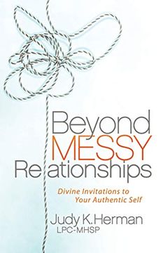 portada Beyond Messy Relationships: Divine Invitations to Your Authentic Self (en Inglés)