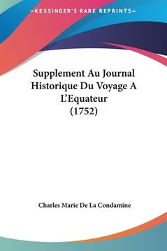 portada Supplement Au Journal Historique Du Voyage A L'Equateur (1752) (en Francés)