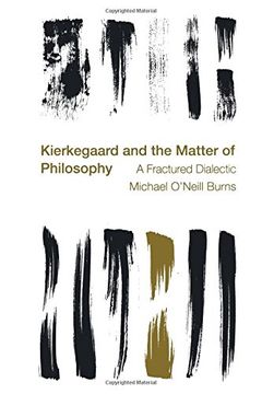 portada Kierkegaard and the Matter of Philosophy: A Fractured Dialectic (Reframing the Boundaries: Thinking the Political)