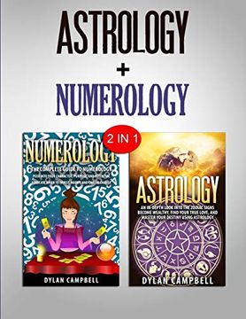 portada Numerology & Astrology: 2 in 1 Bundle - Learn how to Read Your Future (en Inglés)