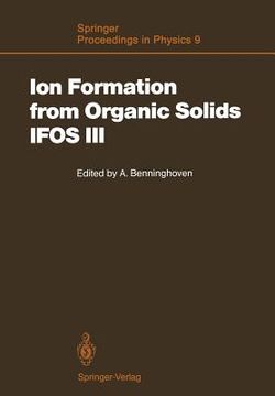 portada ion formation from organic solids (ifos iii): mass spectrometry of involatile material (en Inglés)