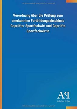 portada Verordnung ber die Prfung zum Anerkannten Fortbildungsabschluss Geprfter Sportfachwirt und Geprfte Sportfachwirtin (en Alemán)