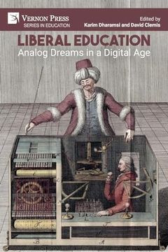 portada Liberal Education: Analog Dreams in a Digital age (in English)
