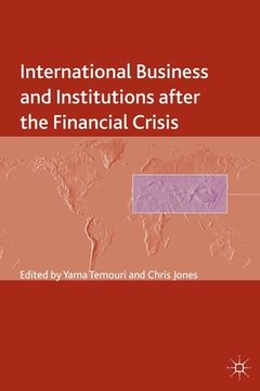 portada International Business and Institutions After the Financial Crisis (en Inglés)