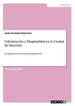portada Urbanización y Marginalidad en la Ciudad de Sincelejo (in Spanish)