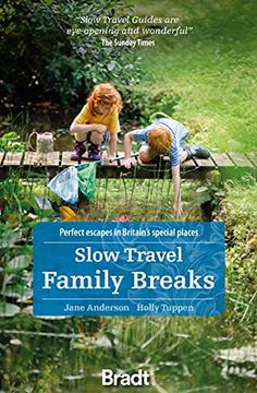 portada Slow Travel Family Breaks: Perfect Escapes in Britain's Special Places (en Inglés)