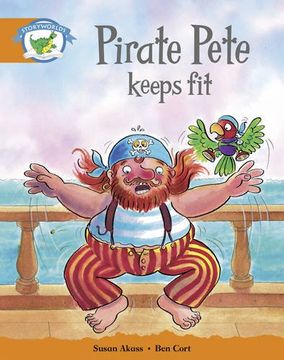 portada Literacy Edition Storyworlds Stage 4: Pirate Pete Keeps fit (en Inglés)