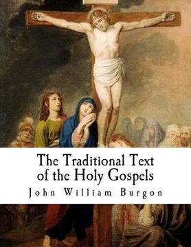 portada The Traditional Text of the Holy Gospels: Vindicated and Established 