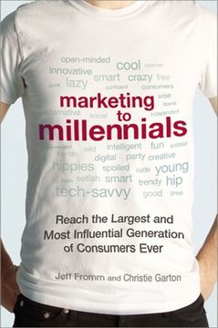 portada Marketing to Millennials: Reach the Largest and Most Influential Generation of Consumers Ever