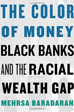 portada The Color of Money: Black Banks and the Racial Wealth Gap (en Inglés)