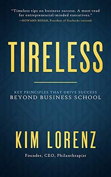 portada Tireless: Key Principles That Drive Success Beyond Business School (in English)