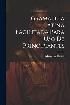 portada Gramatica Latina Facilitada Para uso de Principiantes