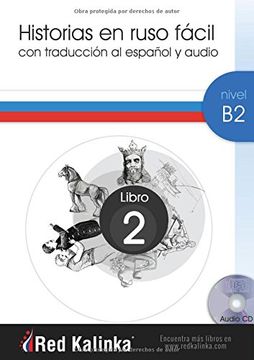Historias en ruso fácil. Nivel B2. Libro 2: Con traducción al español y audio