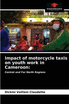 portada Impact of motorcycle taxis on youth work in Cameroon (en Inglés)