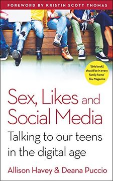 portada Sex, Likes and Social Media: Talking to Our Teens in the Digital Age (in English)