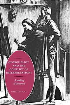 portada George Eliot and the Conflict of Interpretations Hardback: A Reading of the Novels (en Inglés)