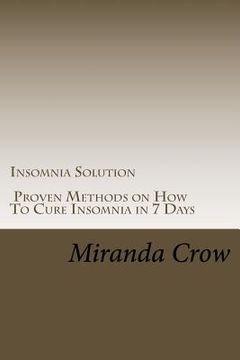 portada Insomnia Solution: Proven Methods on How To Cure Insomnia in 7 Days (en Inglés)