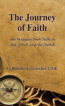 portada The Journey of Faith: How to Deepen Your Faith in God, Christ, and the Church (en Inglés)