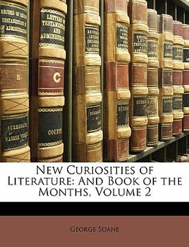 portada new curiosities of literature: and book of the months, volume 2 (en Inglés)