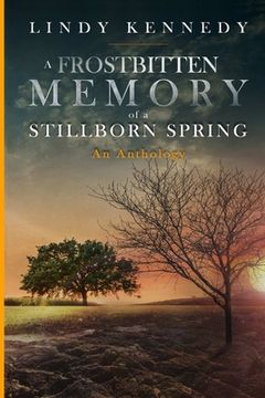 portada A Frostbitten Memory of a Stillborn Spring: Standard Edition (en Inglés)