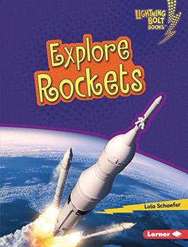 portada Explore Rockets (Lightning Bolt Books ® ― Exploring Space) (en Inglés)