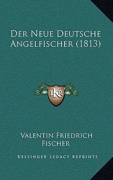 portada Der Neue Deutsche Angelfischer (1813) (en Alemán)