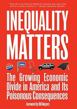 portada Inequality Matters: The Growing Economic Divide in America and its Poisonous Consequences (en Inglés)