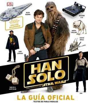 portada Han Solo, una Historia de Star Wars: La Guía Oficial (in Spanish)