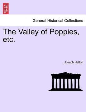 portada the valley of poppies, etc. vol. i. (en Inglés)