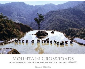 portada Mountain Crossroads: Agricultural Life in the Philippine Cordillera, 1971-73 (en Inglés)