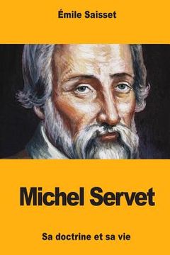 portada Michel Servet: Sa doctrine et sa vie (en Francés)
