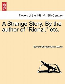portada a strange story. by the author of "rienzi," etc.