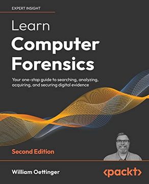 portada Learn Computer Forensics: Your One-Stop Guide to Searching, Analyzing, Acquiring, and Securing Digital Evidence, 2nd Edition (en Inglés)