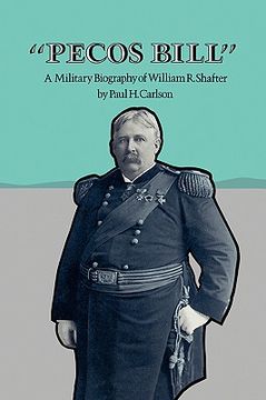 portada pecos bill: a military biography of william r. shafter (en Inglés)